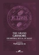 The Grand Grimore or Imperial Ritual of Magic di Pythagoras 38 edito da VAMzzz Publishing