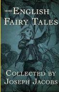 More English Fairy Tales Annotated di Jacobs Joseph Jacobs edito da Independently Published