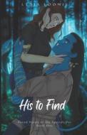His To Find di Loomis Lydia Loomis edito da Independently Published