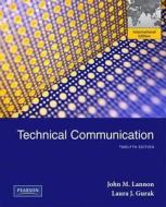 Technical Communication di John Michael Lannon, Laura J. Gurak edito da Pearson Education (us)