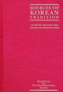 Sources of Korean Tradition - From the Sixteenth to the Twentieth Centuries di Jennifer Crewe edito da Columbia University Press