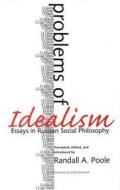 Problems of Idealism: Essays in Russian Social Philosophy di Owen Bennett Jones edito da Yale University Press