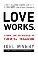 Love Works di Joel Manby edito da Zondervan