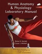 Human Anatomy & Physiology Laboratory Manual With Masteringa&p, Rat Version di Elaine N. Marieb, Susan J. Mitchell edito da Pearson Education (us)