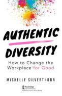 Authentic Diversity di Michelle Silverthorn edito da Taylor & Francis Ltd