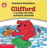 Clifford's Bathtime / Clifford Y La Hora Del Bano (bilingual) di Norman Bridwell edito da Scholastic Inc.