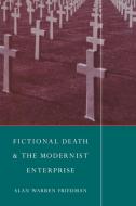 Fictional Death and the Modernist Enterprise di Alan Warren Friedman edito da Cambridge University Press