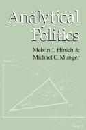 Analytical Politics di Melvin J. Hinich, Hinich Melvin J., Munger Michael C. edito da Cambridge University Press