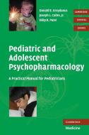 Pediatric and Adolescent Psychopharmacology di Donald E. Greydanus edito da Cambridge University Press
