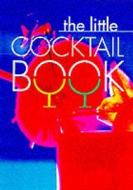 The Little Cocktail Book di #Carlos Of Raffles edito da W Foulsham & Co Ltd