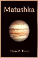 Matushka di Nina M Osier edito da Writers Club Press