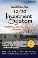 Mobile Home Park 10/20 Investment System di Frank Rolfe and David Reynolds edito da David Reynolds