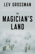 The Magician's Land di Lev Grossman edito da VIKING HARDCOVER