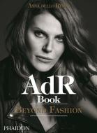 AdR Book: Beyond Fashion di Anna dello Russo edito da Phaidon Press Ltd