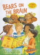 Bears on the Brain di Lucille Recht Penner edito da Perfection Learning