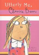 Utterly Me, Clarice Bean di Lauren Child edito da Perfection Learning