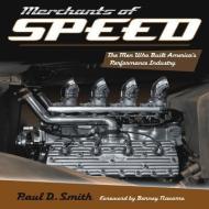 Merchants Of Speed di Paul D. Smith edito da Motorbooks International