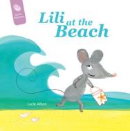 Lili At The Beach di Lucie Albon edito da Schiffer Publishing Ltd