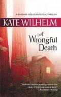 A Wrongful Death di Kate Wilhelm edito da Mira Books