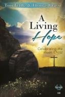 A Living Hope: Celebrating the Risen Christ edito da LORENZ PUB CO