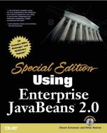Special Edition Using Enterprise JavaBeans 2.0 di Chuck Cavaness, Brian Keeton edito da QUE CORP