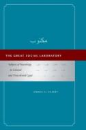The Great Social Laboratory: Subjects of Knowledge in Colonial and Postcolonial Egypt di Omnia El Shakry edito da STANFORD UNIV PR