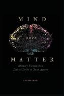 Mind Over Matter di Sarah Eron edito da University Of Virginia Press