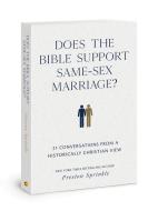 Does the Bible Support Same-Sex Marriage?: 21 Conversations from a Historically Christian View di Preston M. Sprinkle edito da DAVID C COOK