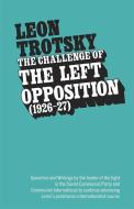 The Challenge of the Left Opposition (1926-27) di Leon Trotsky edito da PATHFINDER PR