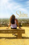 Shine di Leanne Aciz Stanton edito da L A S Press