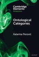 Ontological Categories di Katarina Perovic edito da Cambridge University Press