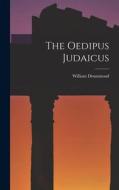 The Oedipus Judaicus di William Drummond edito da LEGARE STREET PR