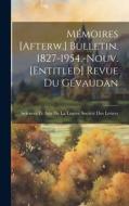 Mémoires [Afterw.] Bulletin. 1827-1954.-Nouv. [Entitled] Revue Du Gévaudan edito da LEGARE STREET PR