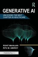 Generative AI di Rohit Mahajan, Ritu M Uberoy edito da Taylor & Francis