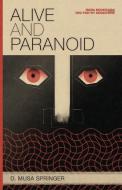 Alive and Paranoid di D Musa Springer edito da Marick Booster