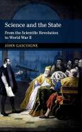Science and the State di John Gascoigne edito da Cambridge University Press