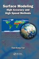 Surface Modeling di Tian-Xiang Yue edito da Taylor & Francis Ltd