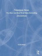 Television News di Teresa Keller edito da Taylor & Francis Ltd
