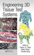 Engineering 3D Tissue Test Systems edito da Taylor & Francis Ltd