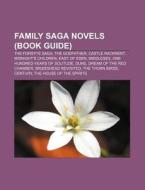 Family Saga Novels Book Guide : The For di Source Wikipedia edito da Books LLC, Wiki Series