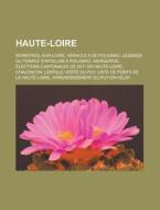 Haute-loire: Monistrol-sur-loire, H Racl di Livres Groupe edito da Books LLC, Wiki Series