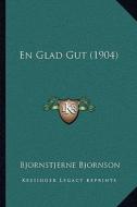 En Glad Gut (1904) di Bjornstjerne Bjornson edito da Kessinger Publishing