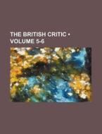 The British Critic (volume 5-6) di Books Group edito da General Books Llc