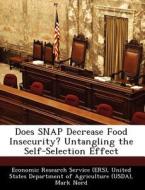 Does Snap Decrease Food Insecurity? Untangling The Self-selection Effect di Mark Nord, Marie Golla edito da Bibliogov