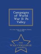 Campaigns of World War II: Po Valley - War College Series di Thomas Popa edito da WAR COLLEGE SERIES