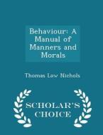 Behaviour di Thomas Low Nichols edito da Scholar's Choice