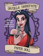 Drusilla Darkfate Paper Doll di Mai Irving edito da Lulu.com