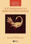 A Companion to African Philosophy di Kwasi (University of South Florida Wiredu edito da Wiley-Blackwell