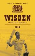 Wisden Cricketers' Almanack 2014 edito da PAPERBACKSHOP UK IMPORT
