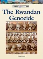 The Rwandan Genocide di Don Nardo edito da Lucent Books